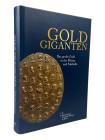 Kluge, B. / Alram, M.
 Goldgiganten. Das große Gold in der Münze und Medaille. Berlin 2010. 384 S. mit zahlreichen Abb. Kartoniert