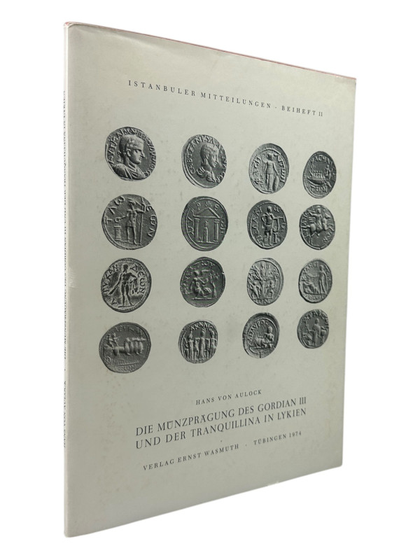 Aulock, H. von
 Die Münzprägung des Gordian III und der Tranquillina in Lykien....