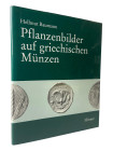 Baumann, H.
 Pflanzenbilder auf griechischen Münzen. München 2000. 79 S. mit zahlreichen Abb. Leinen mit Schutzumschlag