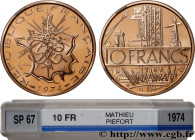 PIEFORTS
Type : Piéfort Cu-Ni-Al de 10 francs Mathieu 
Date : 1974 
Mint name / Town : Pessac 
Quantity minted : 500/493 
Metal : copper nickel and al...