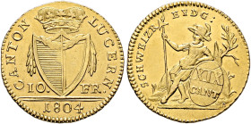 SWITZERLAND. Luzern. Kanton. 10 Franken 1804 (Gold, 21 mm, 4.77 g, 6 h), Luzern. CANTON - LUCERN / 10. - FR. / 1804 Crowned coat of arms. Rev. SCHWEIZ...
