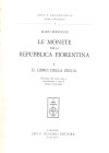 BERNOCCHI M. - Le monete della Repubblica fiorentina. Vol. I. Il libro della zecca. Firenze, 1974. pp. cxxi, 535, ill. nel testo. ril. rigida tela con...