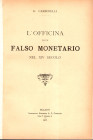 CARBONELLI G. - L'officina di un falso monetario nel XIV secolo. Milano, 1906. pp 14. Brossura ed. ottimo stato, raro. Monete dei Savoia. ex libris