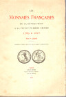 CIANI Louis - Les monnaies francaises de la Revolution a la fin du premier Empire 1789 - 1815. Paris, 1931. viii - 168, moltissime illustrazioni nel t...