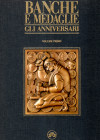 Conti Paolo Ferdinando. Banche e Medaglie - Gli Anniversari. Brescia 1993, pag. 349, splendide tavole a colori. Legatura ed. ottimo stato. Centinaia d...