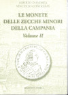 D'ANDREA A. - CONTRERAS V. - Le monete delle zecche minori della Campania. Volume II. Teramo, 2011. pp 216 + viii, illustrazioni nel testo, allegato p...