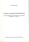 DE ROSA R. - La zecca Gonzaga di Mantova; sviluppi,prospettive e rapporti con l'economia lombarda tra 500 e 600. Milano, 1995. pp. 18, con ill. nel te...