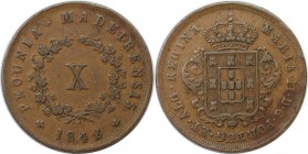 Europäische Münzen und Medaillen, Portugal. PORTUGIESISCHE BESITZUNGEN. MADEIRA. 10 Reis 1842, Kupfer. KM 2. Sehr schön