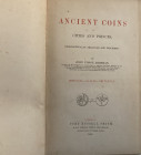 Akerman J.Y. Ancient Coins of Cities and Princes. Hispania – Gallia – Britannia. London 1846. Tela ed. pp. 198, tavv. XXIV in b/n. Copertina usurata. ...