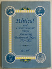 Bell R.C. Political and Commemorative Pieces Simulating Tradesmen's Tokens 1770-1802.Secon edition. Tela ed. con sovraccoperta, pp. Vii-286, ill. in b...