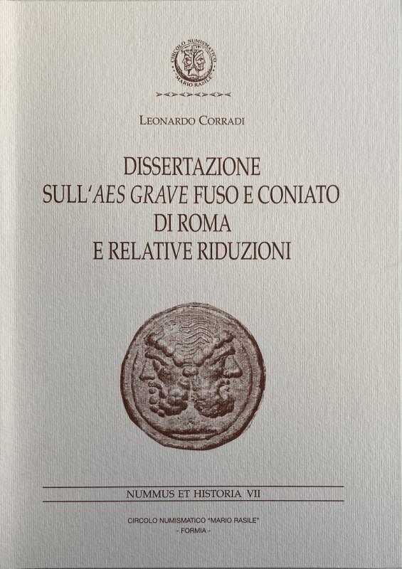Corradi L., Dissertazione sull’Aes Grave Fuso e Coniato di Roma e Relative Riduz...