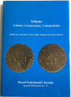 Crisa A., Gkikaki M. and Rowan C. Tokens, Culture, Connections, Communities. London, 2019, RNS Special Publication 57. Tela editoriale con sovraccoper...