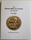 Elks K. The Roman Mint of London A.D. 296-325. London Ancient Coins 2024. Tela ed. pp. 251, ill. in b/n. Nuovo.