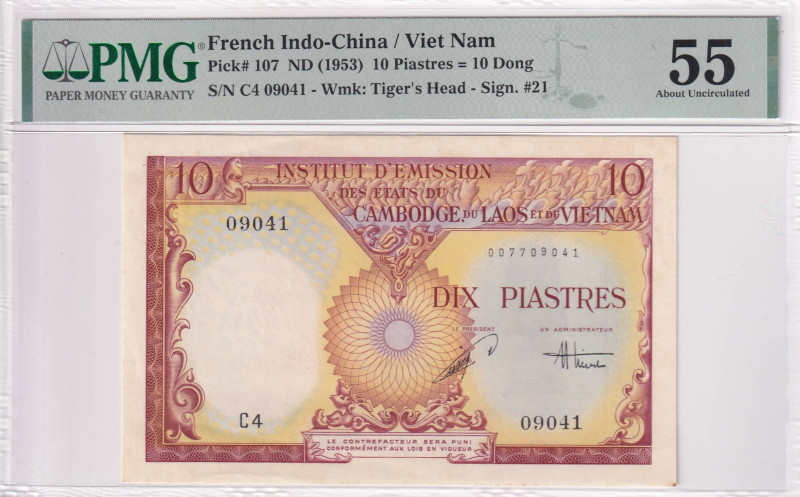 French Indo-China, 10 Piastres=10 Döng, 1953, AUNC, p107a

PMG 55, Viet Nam
...