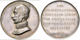 Altdeutschland und RDR bis 1800: Frankfurt: Silbermedaille 1849 von C. Zollmann. Widmung d. Stadt DEM REICHSVERWESER ERZHERZOG JOHANN VON OESTERREICH ...