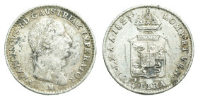 AUSTRIA - Empire

Francis Ist (1815 - 1835)

1/4 Lira

OBVERSE : FRANCISCVS I.D.G.AVSTRIAE IMPERATOR / Laureate head of Franciscus right
REVERS...