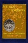 Lanckoronski, Leo und Maria, Mythen und Münzen. Griechisches Geld im Zeichen griechischen Glaubens. Die Heiligung des Profanen, Passau 1958, 174 Seite...