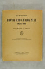 Grandjean, P. B., Danske Kobstaeders Segl indtil 1660. Kopenhagen 1937, 63 S., 32Tf., Folio, etw. bestoßen. Erhaltung II.