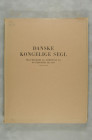 Grandjean, P. B., Danske kongelige segl fra Frederik II.s, Christian IV.s og Frederik III.s tid 1559-1670. Kopenhagen 1951. 39 S. Textteil und Tafelma...