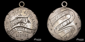 Chile, Iquique. Medalla: Club de Tiro al Blanco - Certamen de Tiradores Libres. 1898.