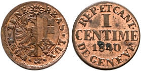 SWITZERLAND. Genf (Geneva). Kanton. Centime 1840 (Copper, 15 mm, 1.00 g, 6 h). •POST•TENE - BRAS•LUX•✱ Coat of arms. Rev. REP•ET CANT• / DE GENEVE 1 /...