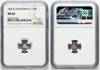 Guatemala 1/4 Real 1821 G NGC MS 64