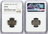 Poland 10 Groszy 1840 MW NGC AU 58