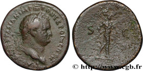TITUS
Type : Sesterce 
Date : 73 
Mint name / Town : Rome 
Metal : bronze 
Diameter : 33,5  mm
Orientation dies : 7  h.
Weight : 25,17  g.
Rarity : R3...