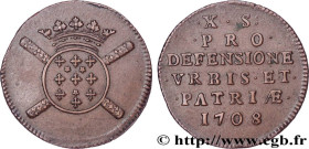 FLANDERS - SIEGE OF LILLE
Type : X sols, monnaie obsidionale 
Date : 1708 
Mint name / Town : Lille 
Metal : copper 
Diameter : 24  mm
Orientation die...
