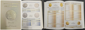 MONNAIES ROYALES FRANÇAISES 1610-1792 (in french). VICTOR GADOURY. 2012, MONACO. edit.VICTOR GADOURY SARL. (pag.503, 20,5X14,5 Cm) isbn: 2-906602-40-X...