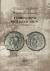 AA.VV. I ritrovamenti monetali di Aquino. Catalogo della mostra. Museo della città di Aquino, 2 - 9 aprile 2006. Associazione Culturale Italia Numisma...
