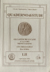 AA.VV. Quaderno di studi LII, Gli antichi Lucani e la loro Monetazione. Un thesaurus da Sora. Luglio- Agosto 2002. Brossura ed., pp. 40, ill. in b/n. ...