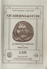 AA.VV. Quaderno di studi LXII. Le Monete d'Argento di Populonia. Marzo-Aprile 2004.Brossura ed., pp. 52, ill. in b/n. Come nuovo.