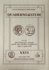 AA.VV. Quaderno di studi XXVI. Atti dell'VIII incontro culturale Alife tra storia e moneta. Alife, 25 aprile 1998. Circolo Numismatico Mario Rasile Ma...