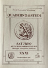AA.VV. Quaderno di studi XXXI. Saturno Antichissimo Dio Italico. Mitologia, Iconografia, Tradizione. Gennaio-Febbraio 1999. Brossura ed., pp. 48, ill....