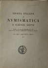 AA.VV. Rivista Italiana di Numismatica e Scienze Affini fondata da Solone Ambrosoli nel 1888 edita dalla Società Numismatica Italiana in Milano. Vol. ...