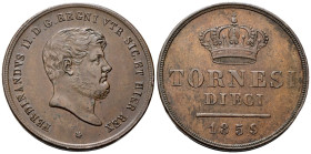 NAPOLI
Ferdinando II di Borbone, 1830-1859.
10 Tornesi 1857.
Æ
gr. 30,97
Dr. Testa nuda a d.; sotto, stella.
Rv. Corona con indicazione di valor...