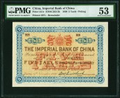 China Imperial Bank of China, Peking 5 Taels 14.11.1898 Pick A41r Remainder PMG About Uncirculated 53. Excessively scarce and extremely eye appealing,...