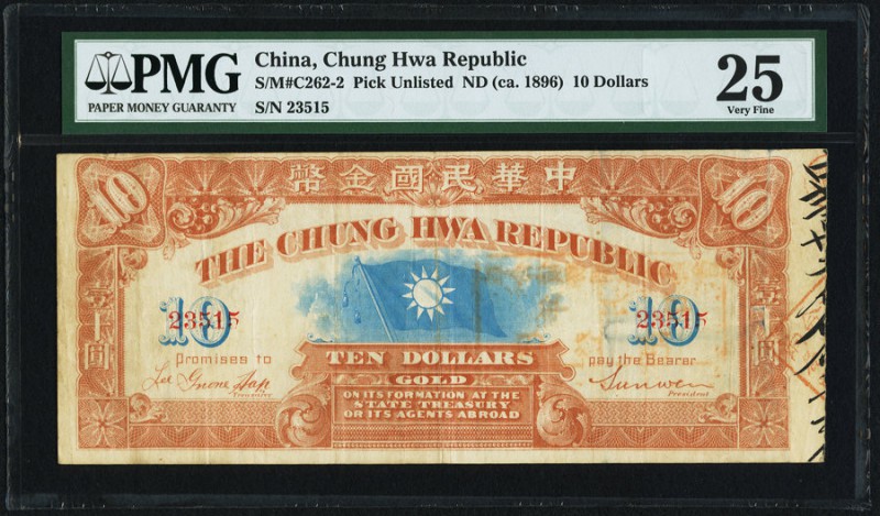 China Chung Hwa Republic 10 Dollars ND (c.1896) Pick UNL S/M#C262-2 PMG Very Fin...