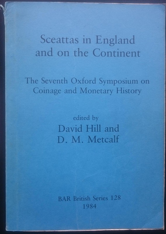 Hill D., Metcalf D.M., Sceattas in England and on the Continent. The Seventh Oxf...