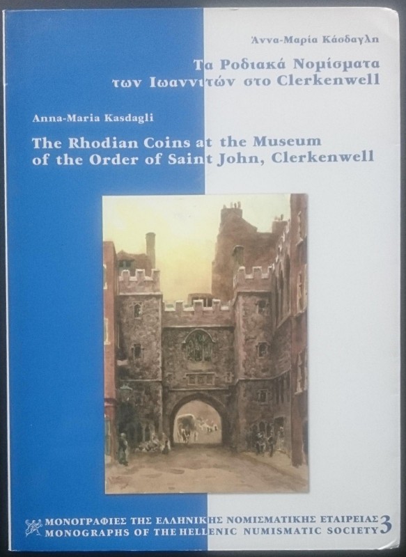 Kasdagli A., The Rhodian Coins at the Museum of the Order of Saint John, Clerken...