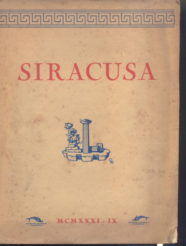 A.A.V.V. - SIRACUSA. - Siracusa, 1931. Pp. 85, ill. nel testo b\n. e colori appl...