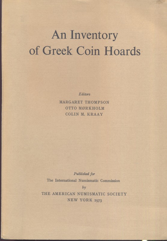 AA. VV. - An inventory of Greek Coin Hoard. New York, 1973. pp. 408, 3 maps. ril...