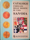 AA. VV. – Catalogo unificato delle monete di Casa Savoia. Torino 1997. pp. 676, ill.