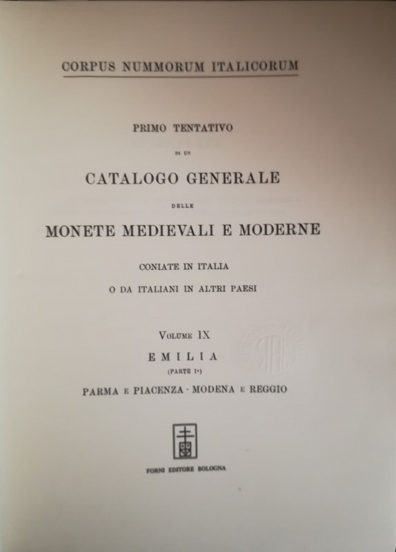 AA. VV. - Corpus Nummorum Italicorum. Vol. 9: Emilia. Parma e Piacenza, Modena e...