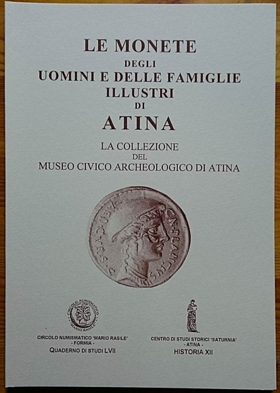 AA.VV. Le Monete degli Uomini e delle Famiglie Illustri di Atina – La Collezione...