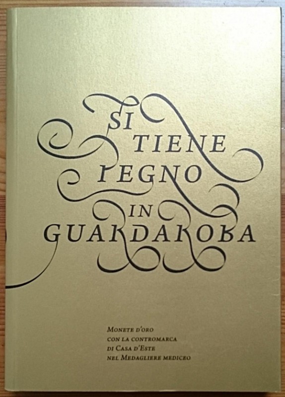 AA.VV. - Si Tiene Pegno in Guardaroba – Monete d’Oro con la Contromarca di Casa ...