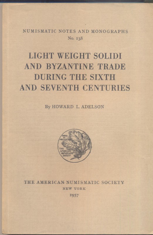 ADELSON H.L. – Light weight solidi and byzantine trade during the sixth and seve...
