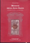 ALTERI G. - Monete degli Anni Santi. Vicenza 1999. pp. 69, ill, e tavole nel testo. ril. editoriale, buono stato.