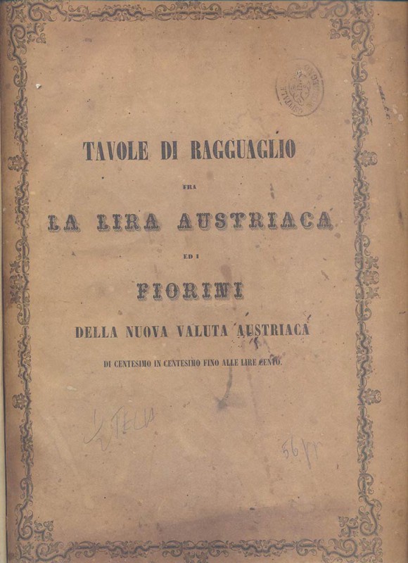 ANONIMO. - Tavole di raffuaglio fra la Lira austriaca ed i Fiorini della nuova v...